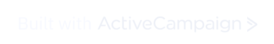 Built with ActiveCampaign