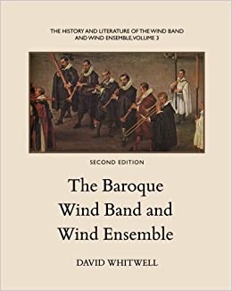 The Baroque Wind Band and Wind Ensemble