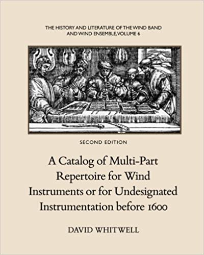 A Catalog of Multi-Part Repertoire for Wind Instruments or for Undesignated Instrumentation Before 1600
