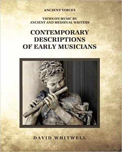 Contemporary Descriptions of Early Musicians