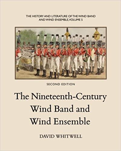 The Nineteenth-Century Wind Band and Wind Ensemble