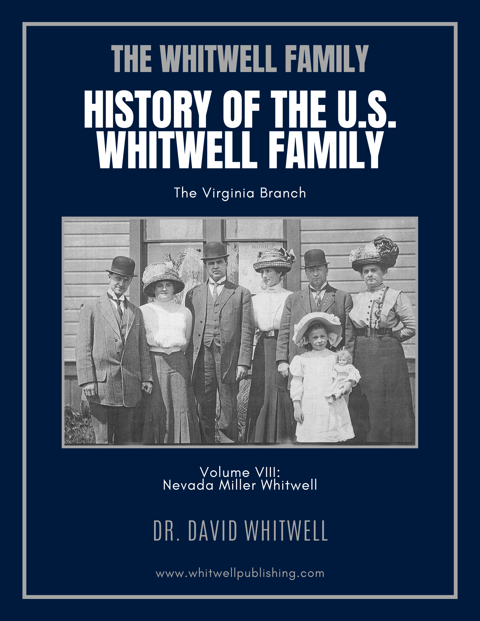 History of the U.S. Whitwell Family: The Virginia Branch, Volume VIII: Nevada Miller Whitwell