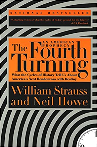 The Fourth Turning: An American Prophecy