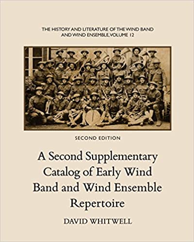 A Second Supplementary Catalog of Early Wind Band and Wind Ensemble Repertoire