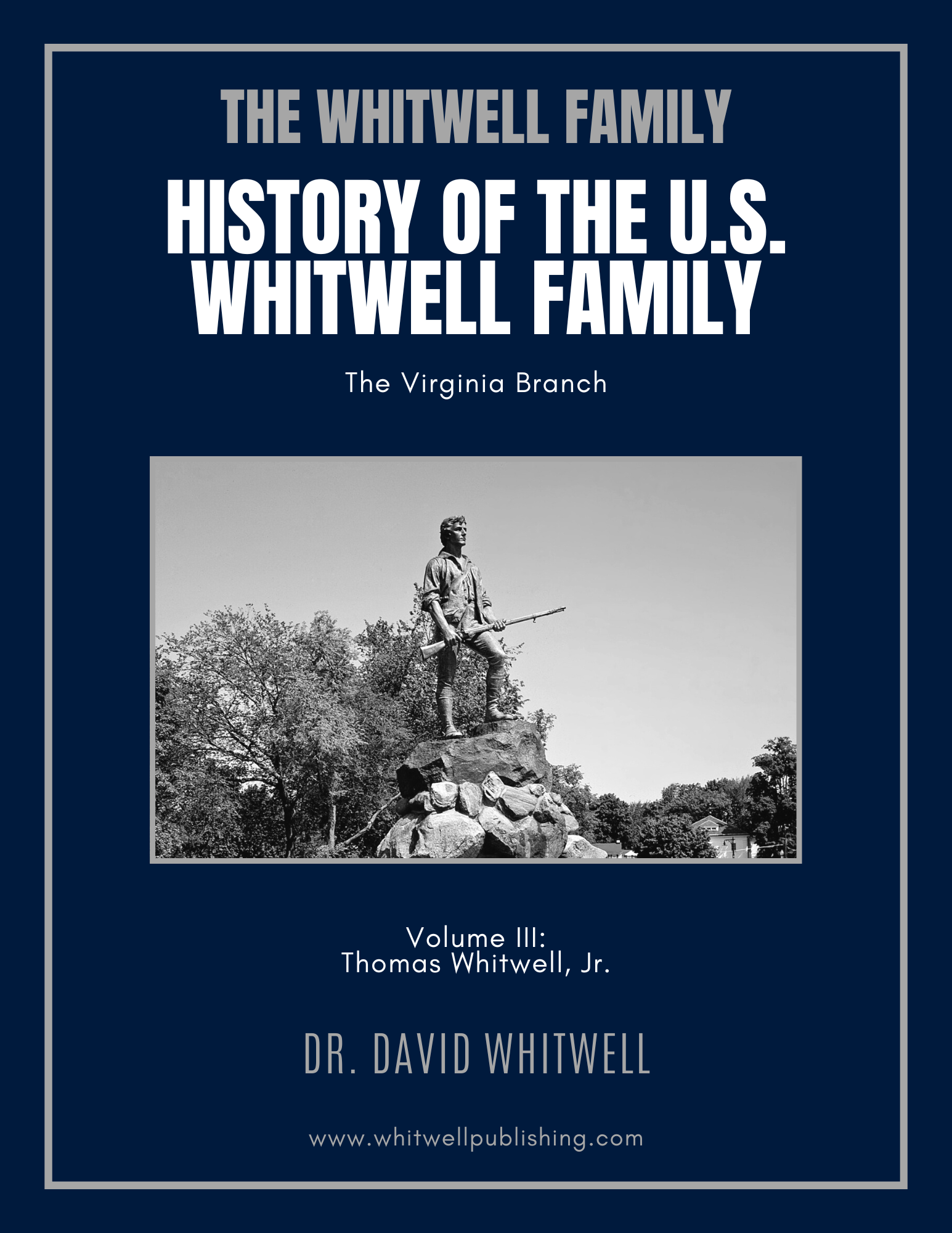 History of the U.S. Whitwell Family: The Virginia Branch, Volume III: Thomas Whitwell, Jr.