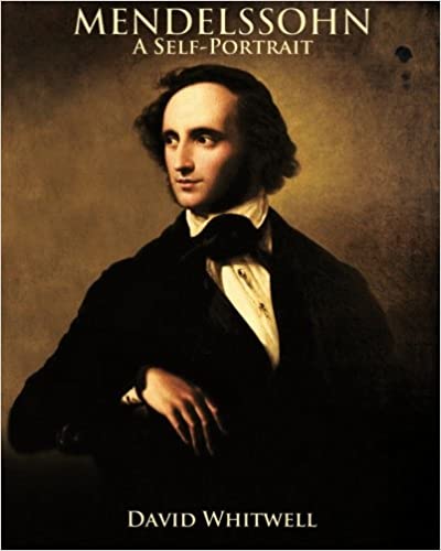 Mendelssohn: A Self-Portrait