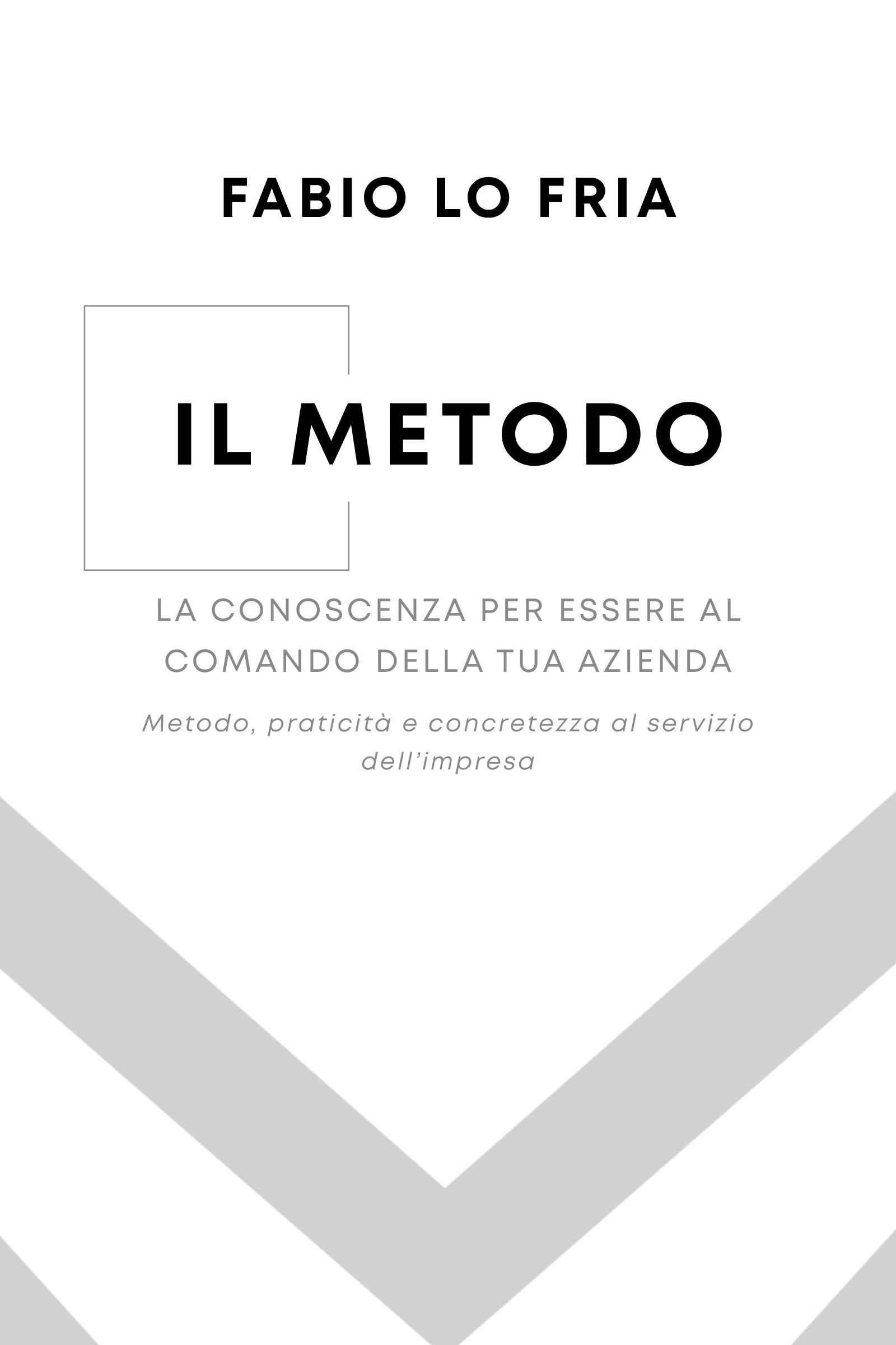 Libro Il Metodo - la conoscenza per essere al comando della tua azienda