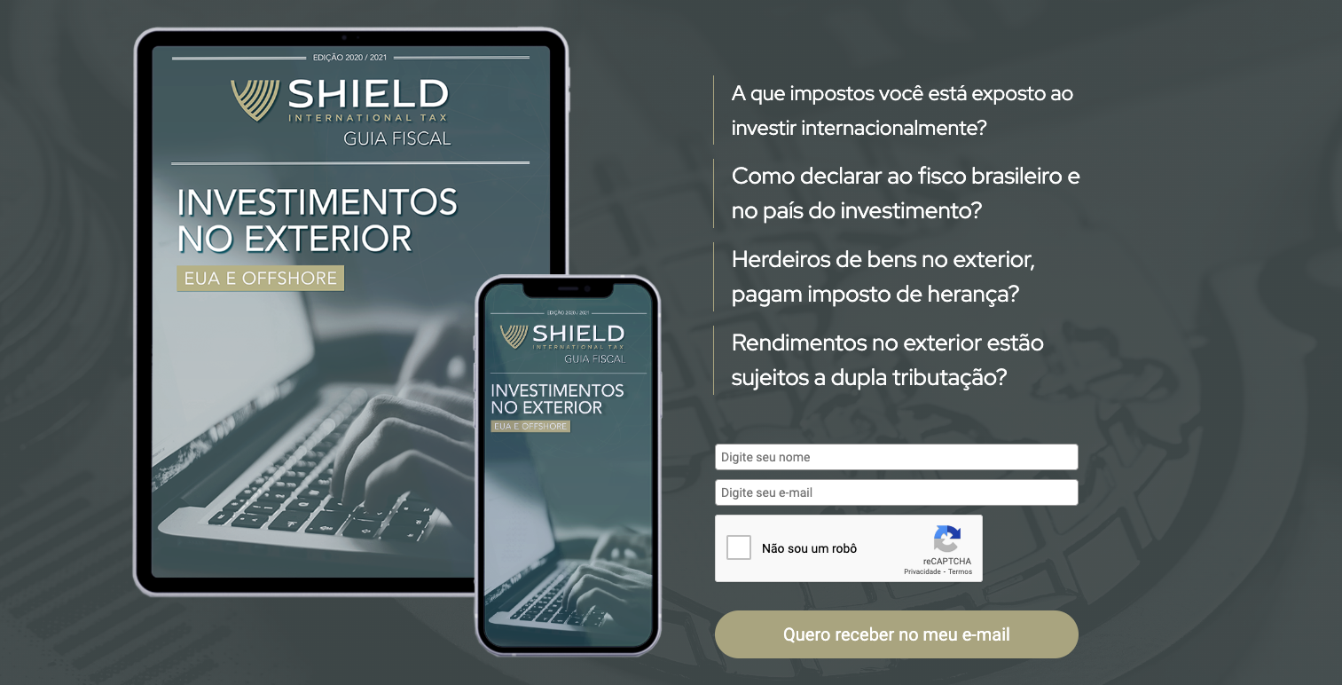 Guia fiscal shield para investimentos no exterior