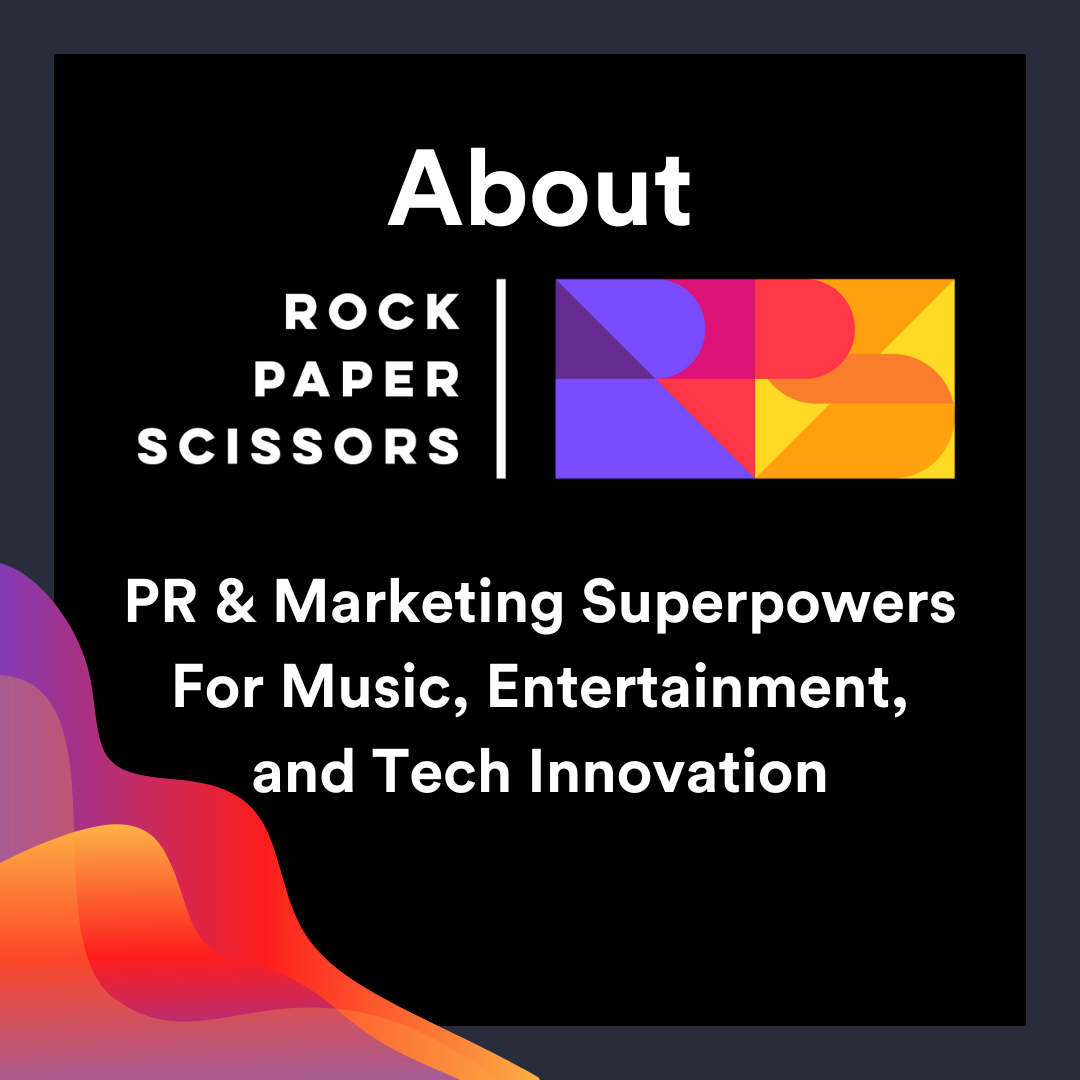 About Rock Paper Scissors - PR & Marketing Superpowers For Music, Entertainment, and Tech Innovation