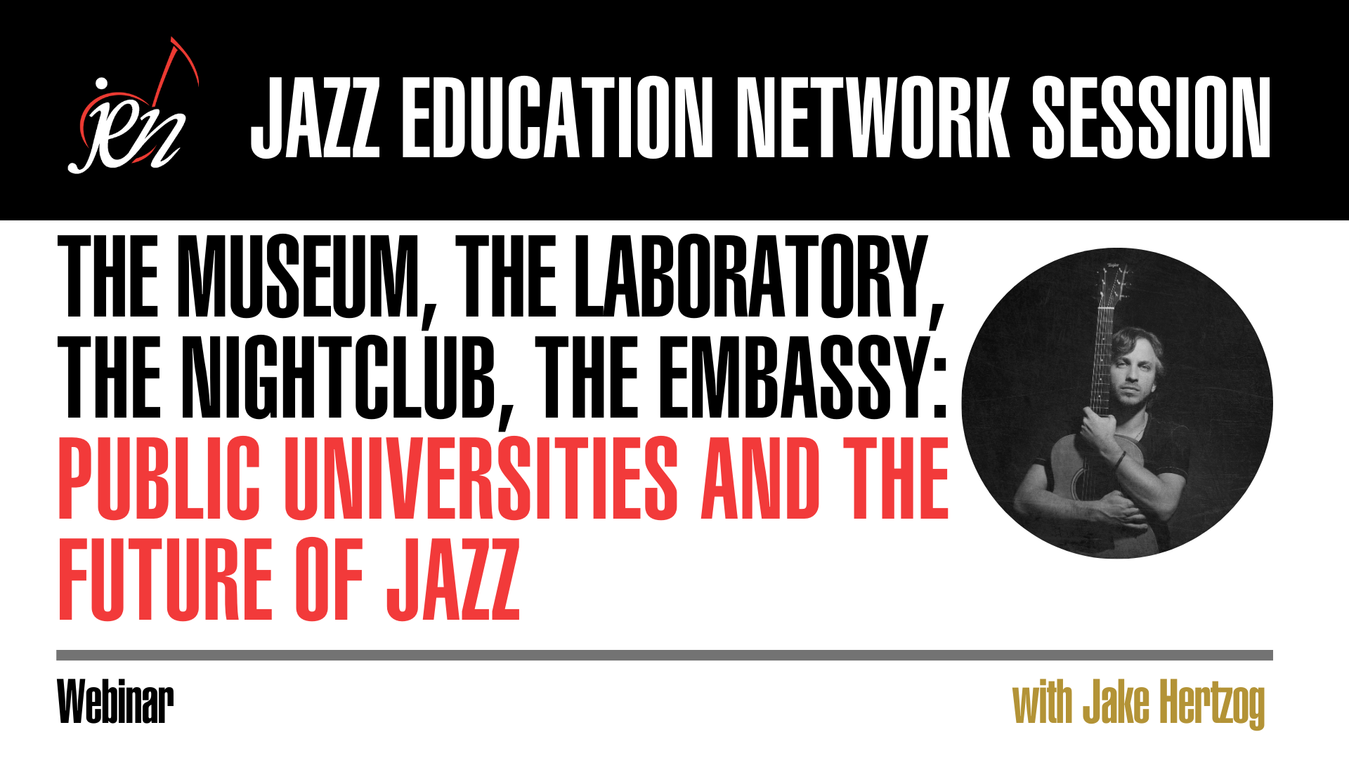 The Museum, the Laboratory, the Nightclub, the Embassy: Public Universities and the Future of Jazz w/ Jake Hertzog