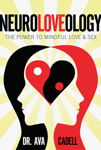 NeuroLoveology: The Power to Mindful Love & Sex