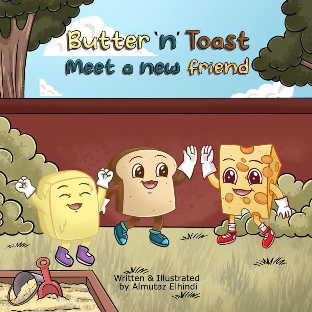Butter 'n' Toast: Meet a New Friend — book cover, written and illustrated by Almutaz Elhindi