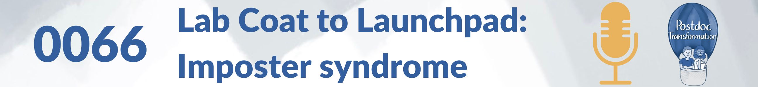 From Lab Coat to Launchpad: How to Conquer the Imposter syndrome