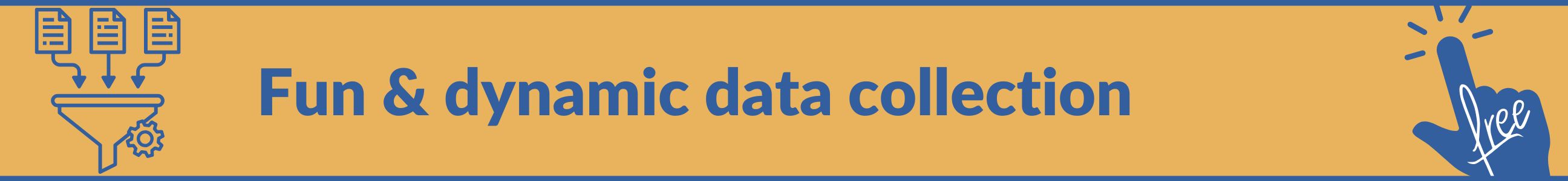 Typeform for easy and dynamic information collection