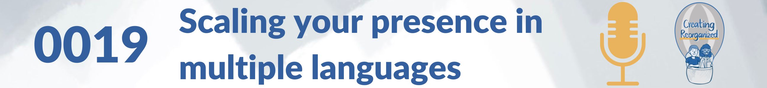 Scaling your presence in multiple languages