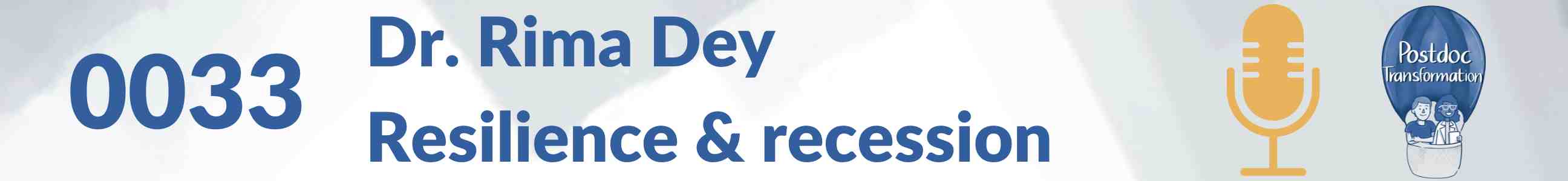 Dr. Rima Dey Resilience & recession