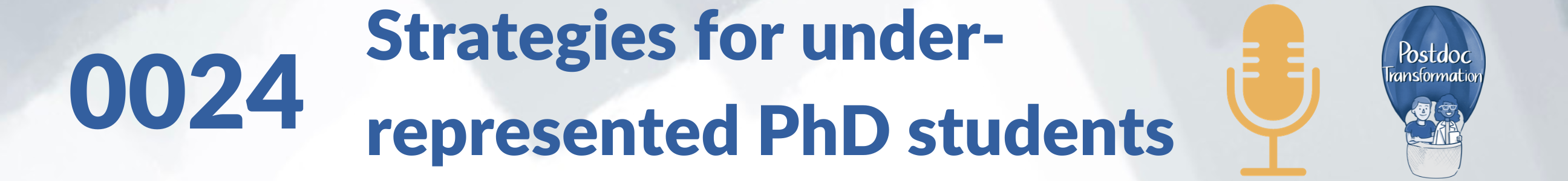Strategies for underrepresented PhD students