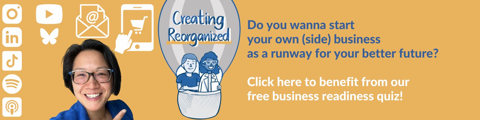 Do you want to start your own side business as a runway for your better future? Click here to benefit from our free business readiness quiz!