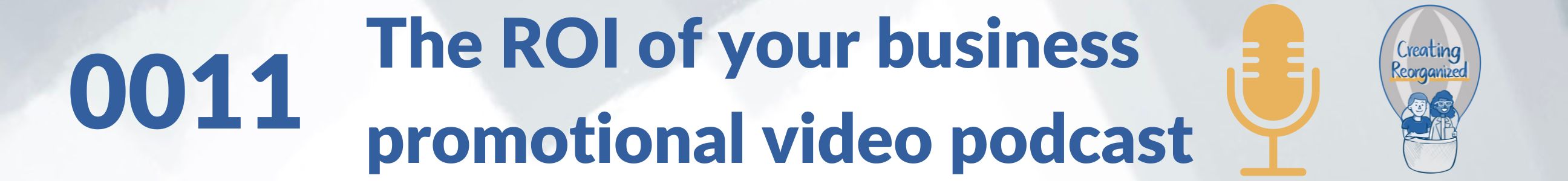 The return of investment of your business promotional video podcast