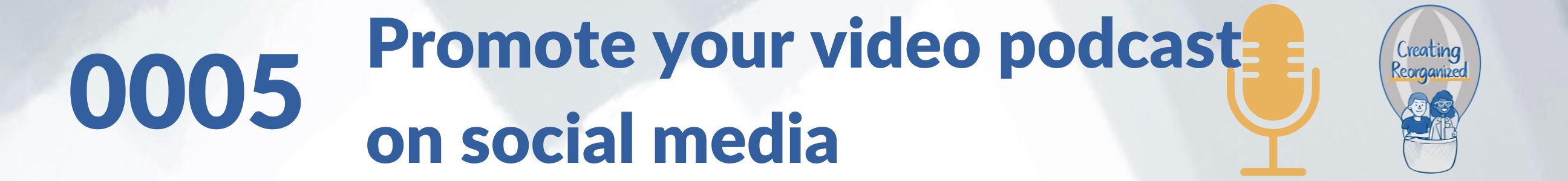 Promote your video podcast on social media