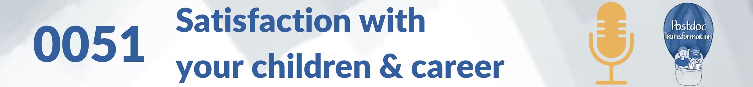 Satisfaction with your children and career