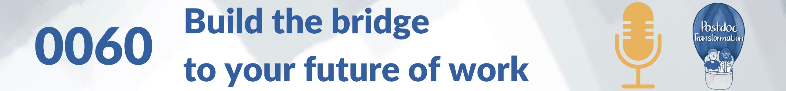 Build the bridge to your future of work