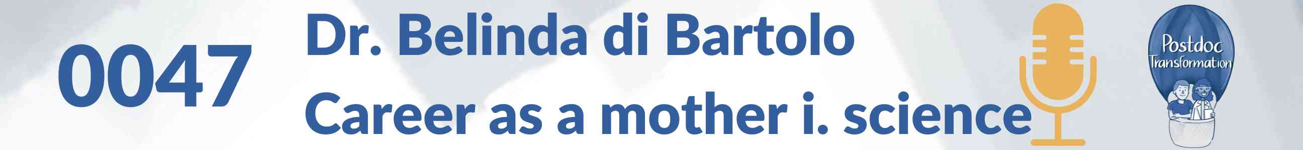 Dr. Belinda di Bartolo, juggling family & career as a mother in science