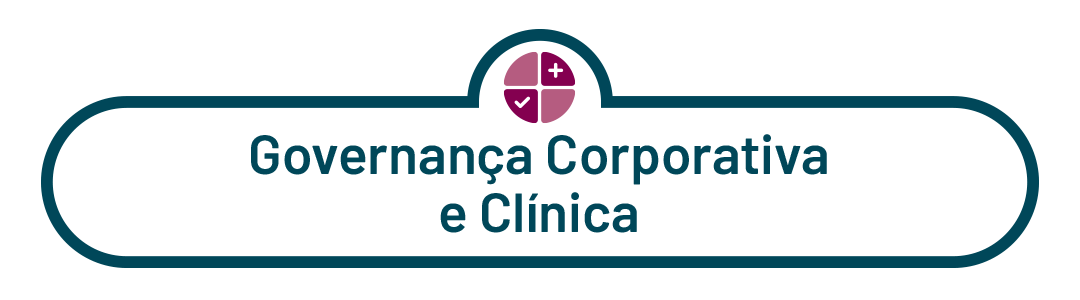 1. Governança corporativa e clínica