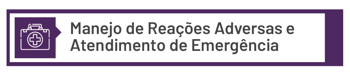 5. MANEJO DE REAÇÕES ADVERSAS E ATENDIMENTO DE EMERGÊNCIA