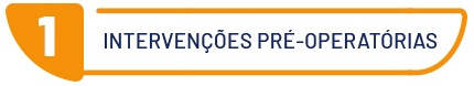 1. Intervenções pré-operatórias