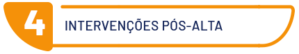 4. intervenções pós-alta