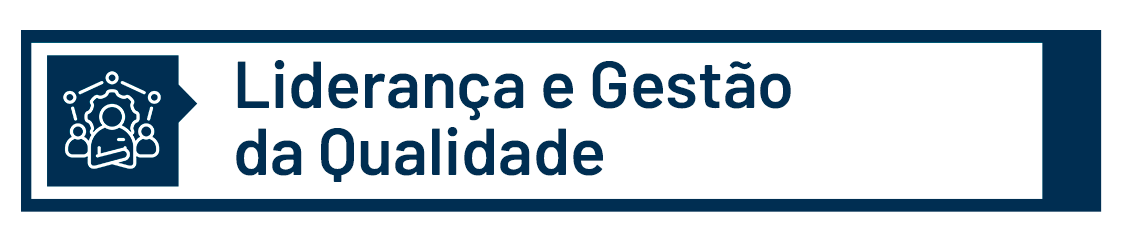1. LIDERANÇA E GESTÃO DA QUALIDADE