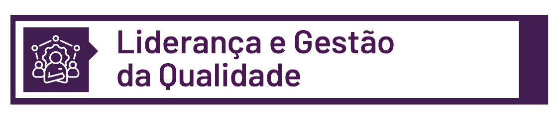 1. LIDERANÇA E GESTÃO DA QUALIDADE