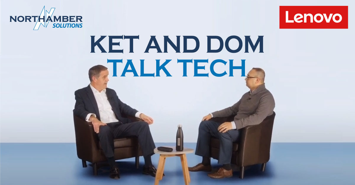 Ket and Dom Talk Tech