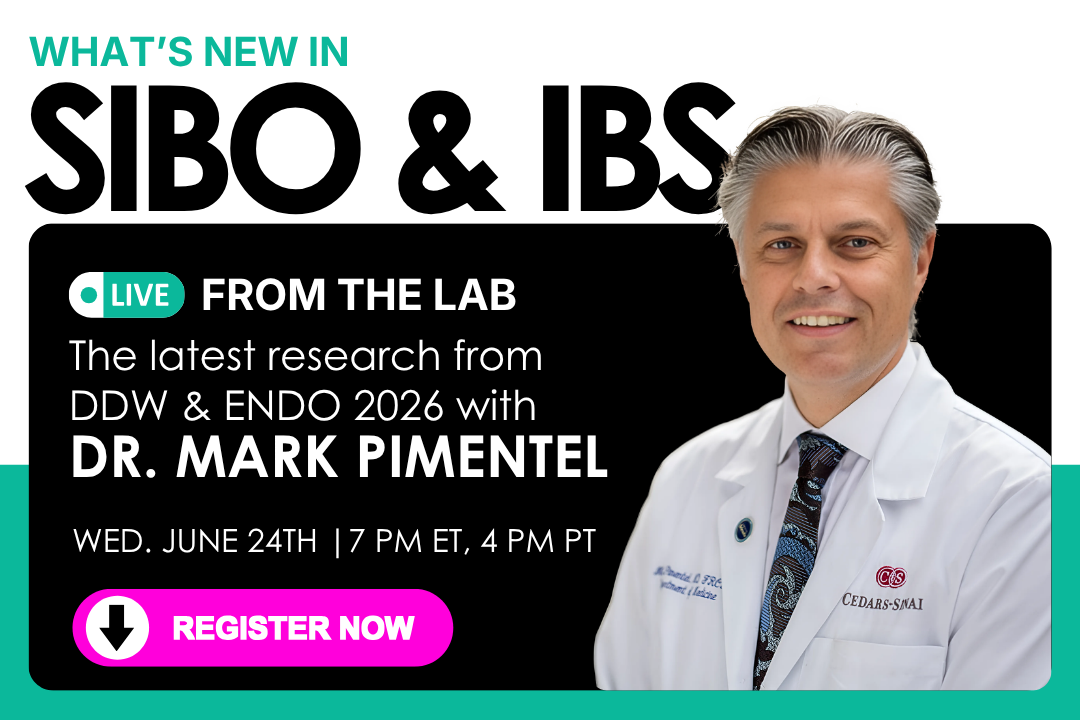 Live From the Lab Webinar: Dr. Pimentel Shares IBS & SIBO Research + Live Q&A
