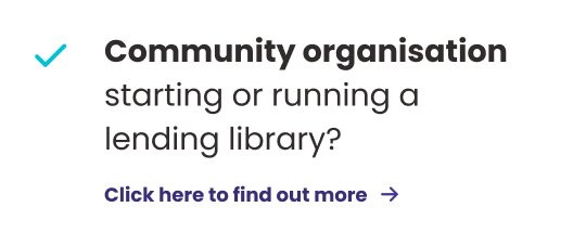 Community organisation starting or running a lending library?