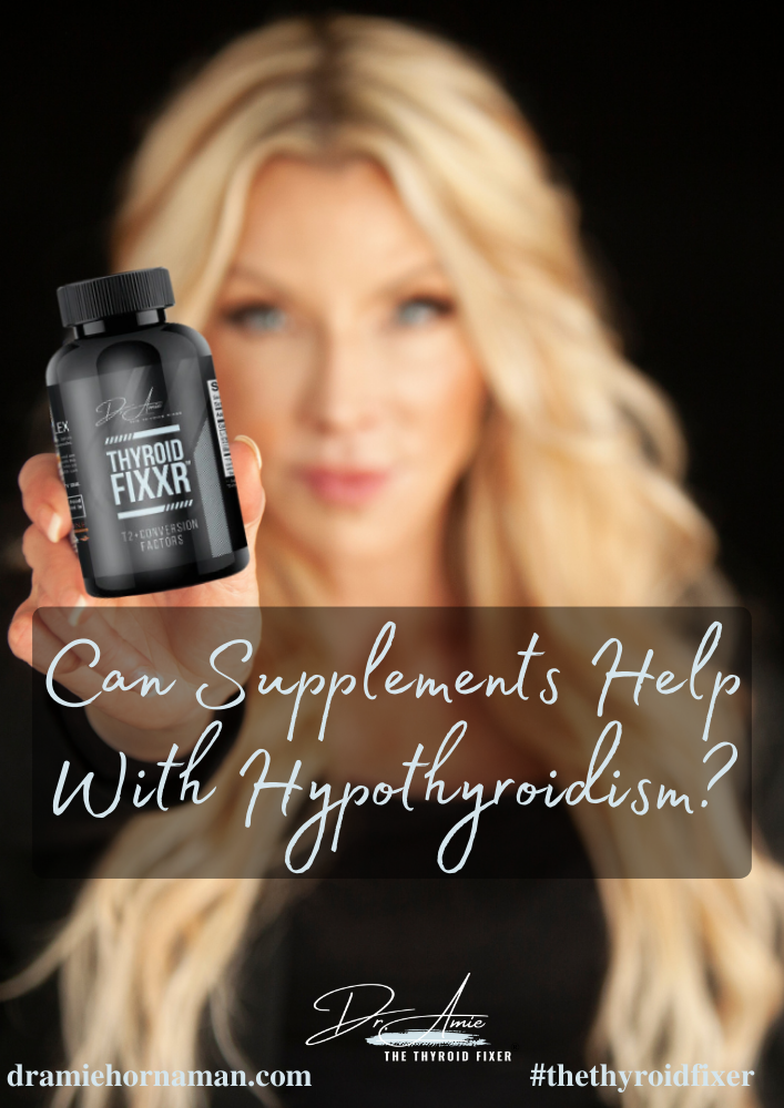 Can supplements help with hypothyroidism