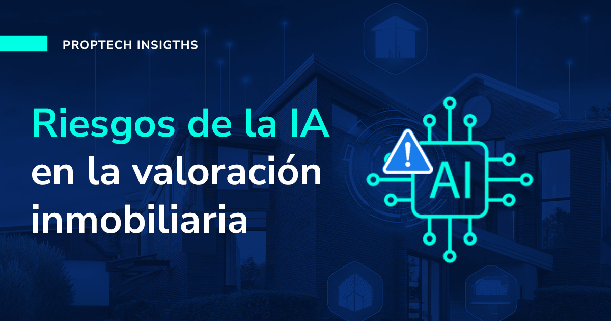 Valuación inmobiliaria y la IA: riesgos y oportunidades