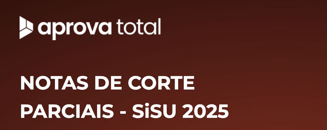 Notas de Corte Parciais - SiSU 2025