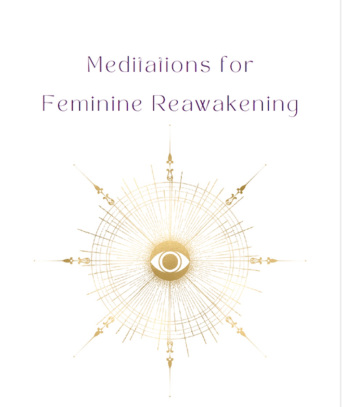 Meditations For Feminine Reawakening