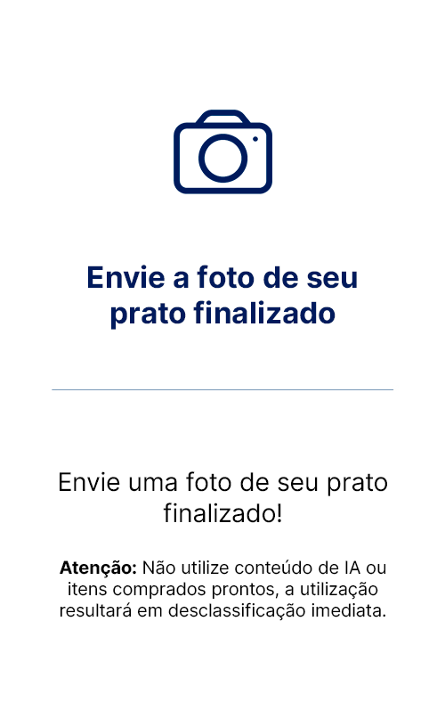 Envie a foto de seu prato finalizado: Envie uma foto de seu prato finalizado, sendo este um bolo ou entremet