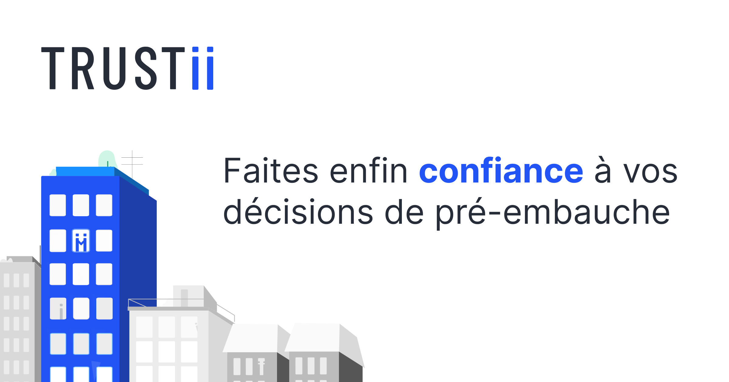 Trustii Solution d'enquête de préembauche automatisée