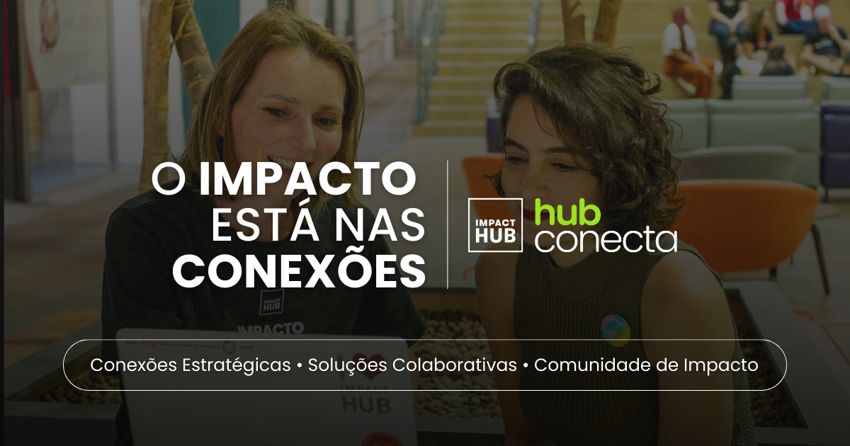 Hub Conecta | Conexões Estratégicas e Benefícios