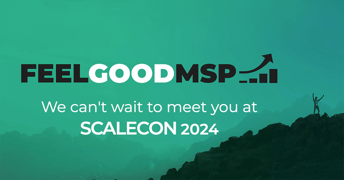 feel-good-msp-at-salescon2024